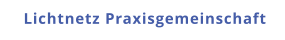 Lichtnetz Praxisgemeinschaft