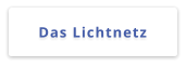 Das Lichtnetz
